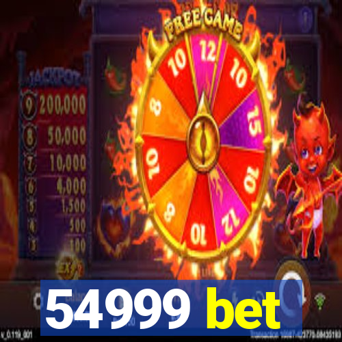 54999 bet